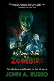 Tapa de My Uncle John Is A Zombie!: The Hilarious Novel Based on the Hit Movie