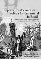 Tapa de Os primeiros documentos sobre a história natural do Brasil (1500-1511)