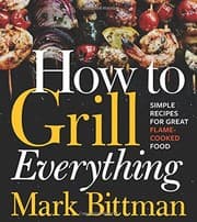 Tapa de How to Grill Everything: Simple Recipes for Great Flame-Cooked Food