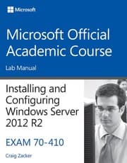 Tapa de 70-410 Installing and Configuring Windows Server 2012 R2 Lab Manual (Microsoft Official Academic Course Series)