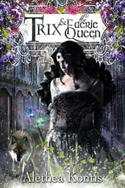 Tapa de Trix and the Faerie Queen: Trix Adventures Book Two (Books of Arilland 6)