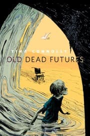 Tapa de Old Dead Futures: A Tor.Com Original