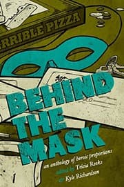 Tapa de Behind the Mask: A Superhero Anthology