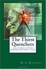 Tapa de The Thirst Quenchers: And Three Other Science Fiction Tales