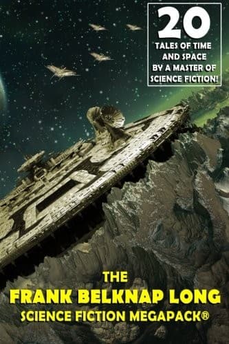 Tapa de The Frank Belknap Long Science Fiction MEGAPACK®: 20 Classic Science Fiction Tales