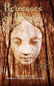 Tapa de Heiresses of Russ 2013: The Year's Best Lesbian Speculative Fiction