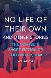 Tapa de No Life of Their Own: And Other Stories (The Complete Short Fiction of Clifford D. Simak Book 5)