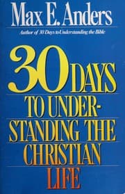 Tapa de 30 Days to Understanding the Christian Life