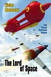 Tapa de The Lord of Space: Four Classic Steampunk Voyages