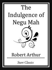 Tapa de The Indulgence of Negu Mah (Unabridged Start Classics)