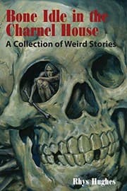 Tapa de Bone Idle in the Charnel House: A Collection of Weird Stories