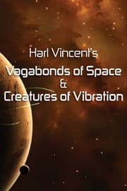 Tapa de Harl Vincent's Vagabonds of Space & Creatures of Vibration