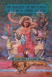 Tapa de The Banquet of the Lords of Night and Other Stories by Liz Williams (2004-09-15)
