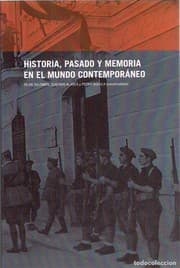 Tapa de Historia, pasado y memoria en el mundo contemporáneo