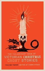 Tapa de The Valancourt Book of Victorian Christmas Ghost Stories, Volume Three