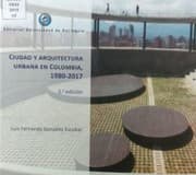 Tapa de Ciudad y arquitectura urbana en Colombia, 1980-2017 - 2. edicion