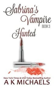 Tapa de Sabrina's Vampire, Hunted: Book 3 (Volume 3)
