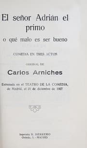 Tapa de El señor Adrián el primo, o, Qué malo es ser bueno