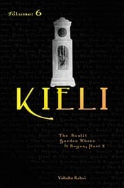 Tapa de Kieli, Vol. 6 (light novel): The Sunlit Garden Where It Began (Part 2) (Kieli (novel))