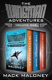 Tapa de The Wingman Adventures Volume One: Wingman, The Circle War, and The Lucifer Crusade