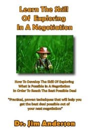 Tapa de Learn The Skill Of Exploring In A Negotiation: How To Develop The Skill Of Exploring What Is Possible In A Negotiation In Order To Reach The Best Possible Deal