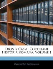 Tapa de Dionis Cassii Cocceiani Historia Romana, Volume 1