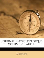 Tapa de Journal Encyclopédique, Volume 7, Part 1... (French Edition)