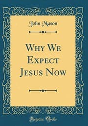 Tapa de Why We Expect Jesus Now (Classic Reprint)
