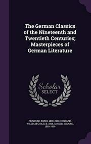 Tapa de The German Classics of the Nineteenth and Twentieth Centuries; Masterpieces of German Literature
