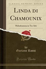 Tapa de Linda Di Chamounix: Melodramma in Tre Atti (Classic Reprint) (Italian Edition)