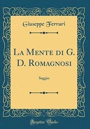 Tapa de La Mente Di G. D. Romagnosi: Saggio (Classic Reprint) (Italian Edition)