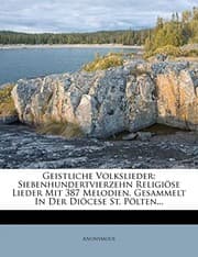 Tapa de Geistliche Volkslieder: Siebenhundertvierzehn Religiöse Lieder Mit 387 Melodien, Gesammelt In Der Diöcese St. Pölten... (German Edition)