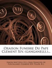 Tapa de Oraison Funebre Du Pape Clément Xiv, (ganganelli.)... (French Edition)