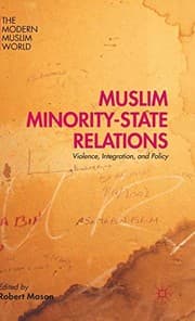 Tapa de Muslim Minority-State Relations: Violence, Integration, and Policy (The Modern Muslim World)