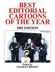 Tapa de Best Editorial Cartoons Of The Year 2005 (Best Editorial Cartoons of the Year)