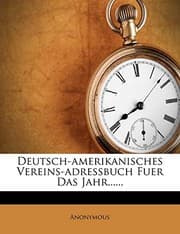 Tapa de Deutsch-amerikanisches Vereins-adressbuch Fuer Das Jahr...... (German Edition)