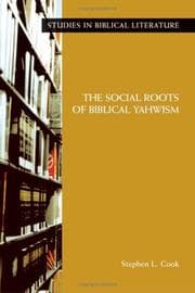 Tapa de The Social Roots Of Biblical Yahwism (Studies in Biblical Literature) (Studies in Biblical Literature)