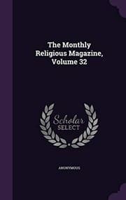 Tapa de The Monthly Religious Magazine, Volume 32
