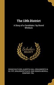 Tapa de The 13th District: A Story of a Candidate / by Brand Whitlock