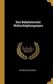 Tapa de Das Babylonische Weltschöpfungsepos (German Edition)