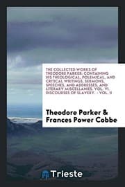 Tapa de Collected works: Containing his theological, polemical, and critical writings, sermons, speeches, and addresses, and literary miscellanies