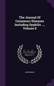 Tapa de The Journal Of Cutaneous Diseases Including Syphilis ..., Volume 8