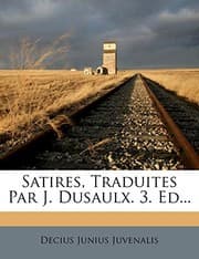 Tapa de Satires, Traduites Par J. Dusaulx. 3. Ed... (French Edition)
