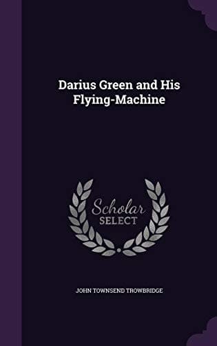 Tapa de Darius Green and His Flying-Machine