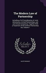 Tapa de The Modern Law of Partnership: Including a Full Consideration of Joint Adventures, Limited Partnerships, and Joint Stock Companies, Together with a Treatment of the Uniform Partnership ACT, Volume 1
