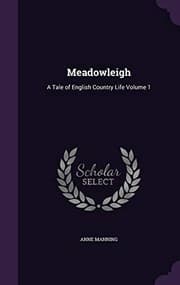 Tapa de Meadowleigh: A Tale of English Country Life Volume 1
