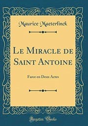 Tapa de Le Miracle de Saint Antoine: Farce en Deux Actes (Classic Reprint) (French Edition)