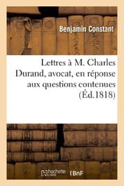 Tapa de Lettres A M. Charles Durand, Avocat, En Reponse Aux Questions Contenues (Sciences Sociales) (French Edition)