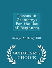 Tapa de Lessons in Geometry: For the Use of Beginners - Scholar's Choice Edition