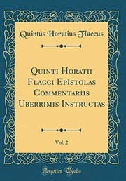 Tapa de Quinti Horatii Flacci Epìstolas Commentariis Uberrimis Instructas, Vol. 2 (Classic Reprint) (Latin Edition)